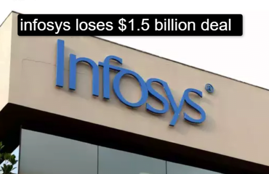 Infosys AI contract : ने वैश्विक ग्राहक से $1.5 बिलियन का AI अनुबंध खो दिया