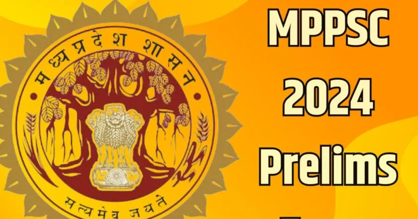 SARKARI JOB: MPPSC राज्य सेवा परीक्षा 2024 – 60 पदों के लिए भर्ती परीक्षा